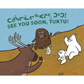See You Soon, Tuktu!: Bilingual Inuktitut and English Edition - Paperback