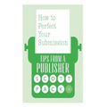 How to Perfect Your Submission: Revised and Updated Edition - Paperback