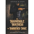 The Indomitable Huntress & the Hardened Duke - Paperback