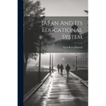 Japan And Its Educational System - Paperback