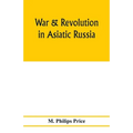 War & revolution in Asiatic Russia