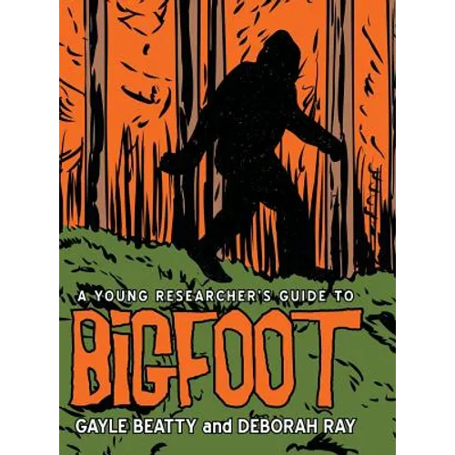 A Young Researcher's Guide to Bigfoot - Hardcover