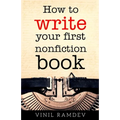 How to Write Your First Nonfiction Book - Paperback