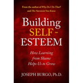 Building Self-Esteem: How Learning from Shame Helps Us to Grow - Paperback