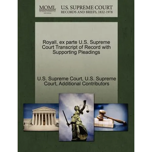 Royall, Ex Parte U.S. Supreme Court Transcript of Record with Supporting Pleadings