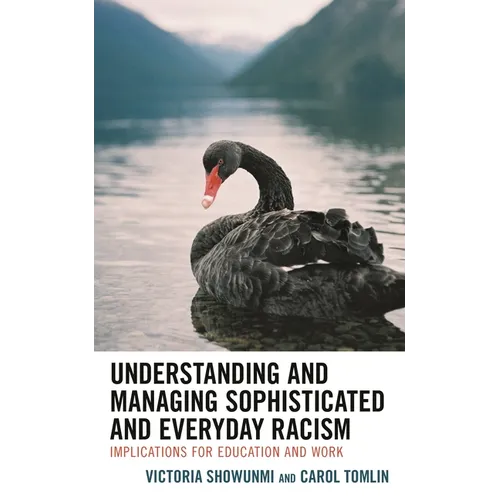 Understanding and Managing Sophisticated and Everyday Racism: Implications for Education and Work - Paperback