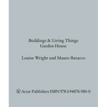 Buildings and Living Things: Garden House - Paperback