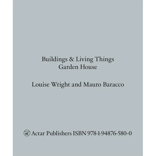 Buildings and Living Things: Garden House - Paperback