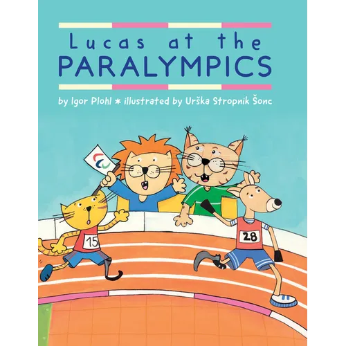 Lucas at the Paralympics - Hardcover