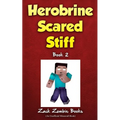 Herobrine Scared Stiff - Paperback