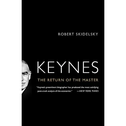Keynes: The Return of the Master - Paperback
