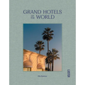 Grand Hotels of the World - Hardcover