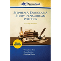 Stephen A. Douglas: A Study in American Politics (Cram Edition)