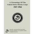 A Chronology of the United States Marine Corps, 1947-1964