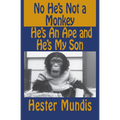 No He's Not a Monkey, He's an Ape and He's My Son - Paperback