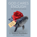 God Cares Enough: The Message of Jonah - Paperback