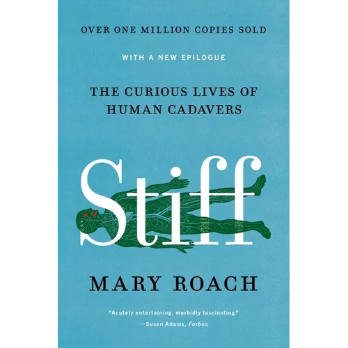 Stiff: The Curious Lives of Human Cadavers - Paperback