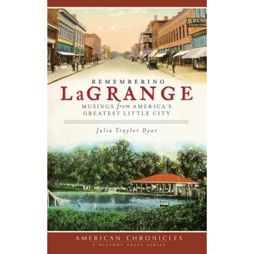 Remembering Lagrange: Musings from America's Greatest Little City