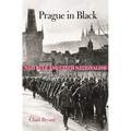 Prague in Black: Nazi Rule and Czech Nationalism