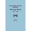 Lancaster County, Virginia, Marriage Bonds, 1652-1850