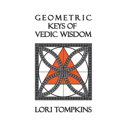 Geometric Keys of Vedic Wisdom - Paperback