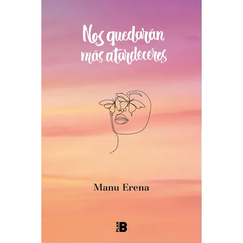 Nos Quedarán Más Atardeceres / We Will Have More Sunsets - Hardcover