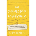 The Connection Playbook: A Practical Guide to Building Deep, Meaningful, Harmonious Relationships - Hardcover
