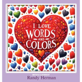 I Love Words and Colors - Hardcover