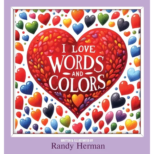 I Love Words and Colors - Hardcover