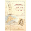 Among Stone Giants: The Life of Katherine Routledge and Her Remarkable Expedition to Easter Island - Paperback