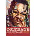 Coltrane on Coltrane: The John Coltrane Interviews - Paperback