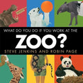 What Do You Do If You Work at the Zoo? - Hardcover