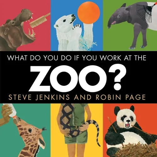 What Do You Do If You Work at the Zoo? - Hardcover