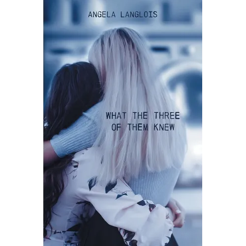 What The Three Of Them Knew - Paperback