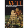 Redesigning the World Trade Organization for the Twenty-First Century