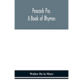 Peacock Pie, A Book Of Rhymes - Paperback