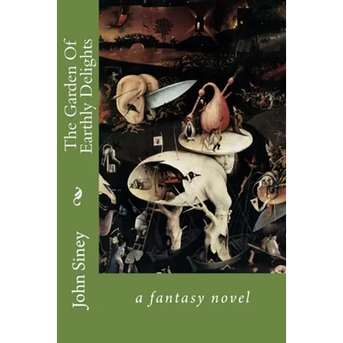 The Garden Of Earthly Delights - Paperback