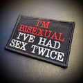 I'm Bisexual - I've Had Sex Twice Funny Morale Patch, 2x3" | Made in USA | VELCRO® Brand Hook Backing