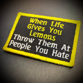 Throw Lemons At People You Hate Funny Morale Patch, 2x3" | Made in USA | VELCRO® Brand Hook Backing
