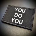 You Do You Funny Morale Patch, 2x3" | Made in USA | VELCRO® Brand Hook Backing