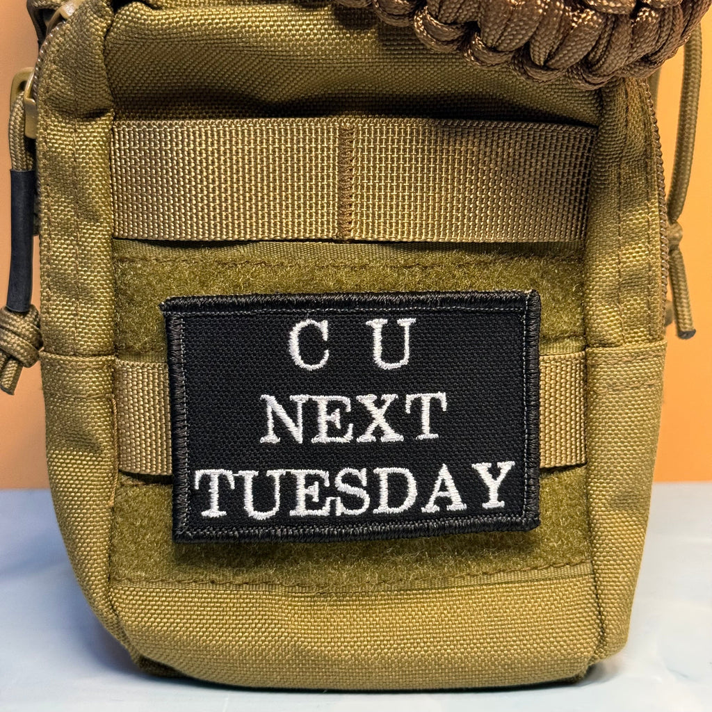 See You Next Tuesday Funny Morale Patch, 2x3" | Made in USA | VELCRO® Brand Hook Backing