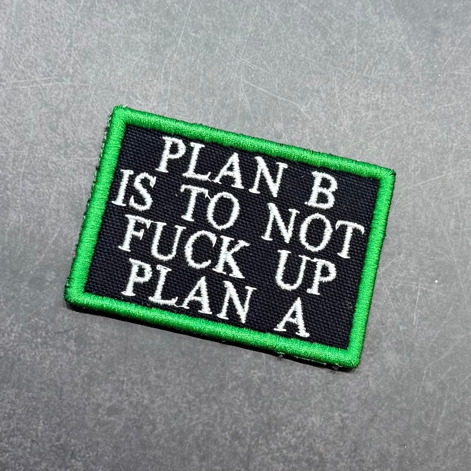 Plan B, Don't Fuck Up Plan A Funny Morale Patch, 2x3" | Made in USA | VELCRO® Brand Hook Backing