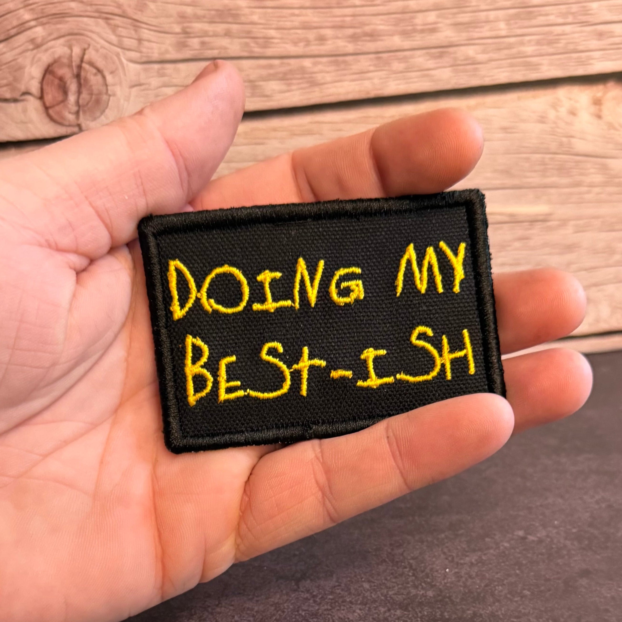 Doing My Best-ish Funny Morale Patch, 2x3" | Made in USA | VELCRO® Brand Hook Backing