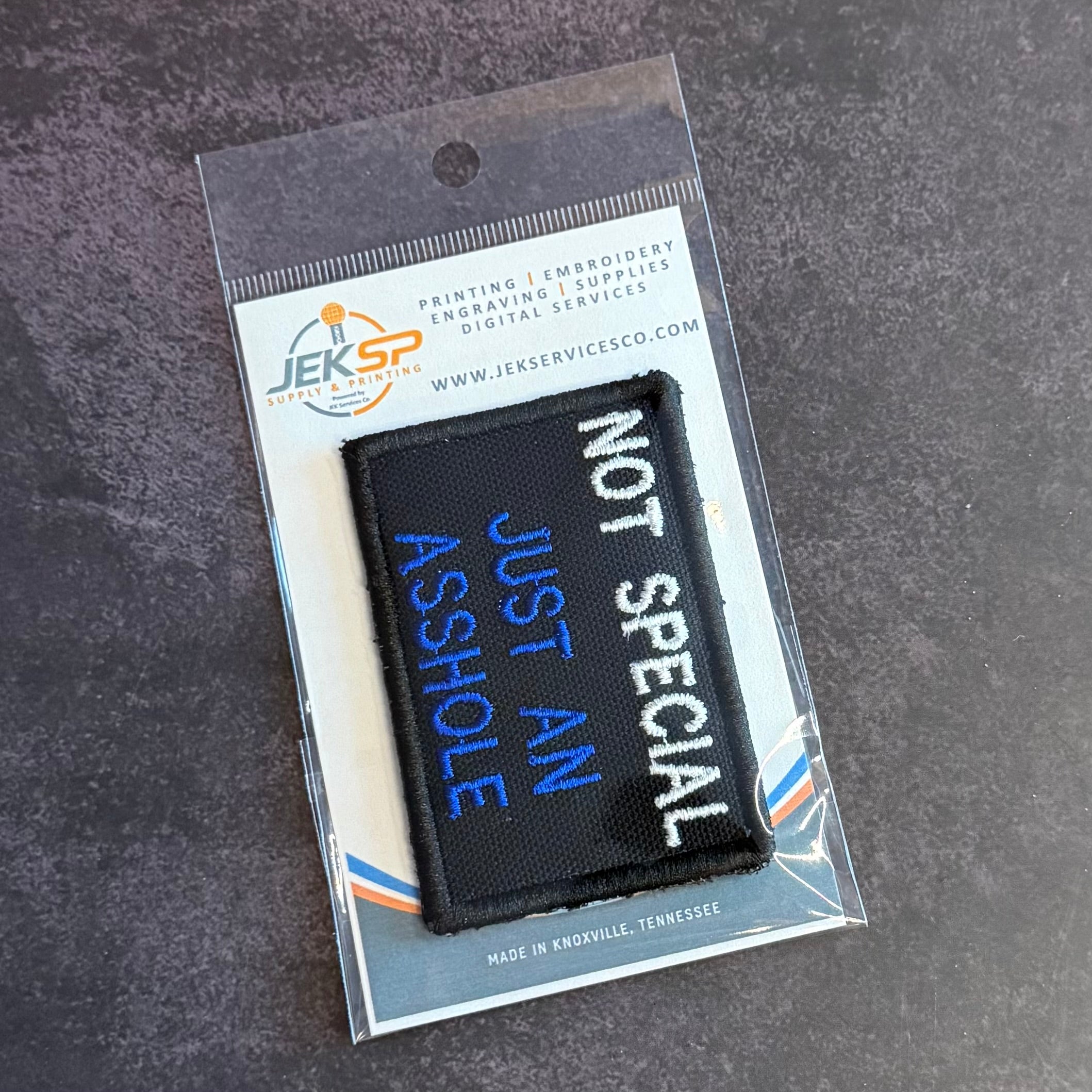 Not Special, Just An Asshole Funny Morale Patch, 2x3" | Made in USA | VELCRO® Brand Hook Backing