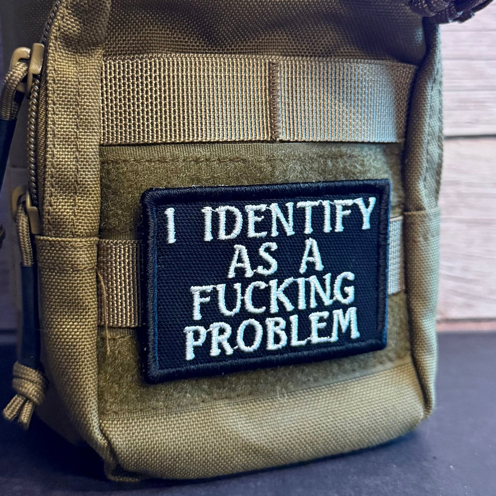 I Identify As The Problem Funny Morale Patch, 2x3" | Made in USA | VELCRO® Brand Hook Backing