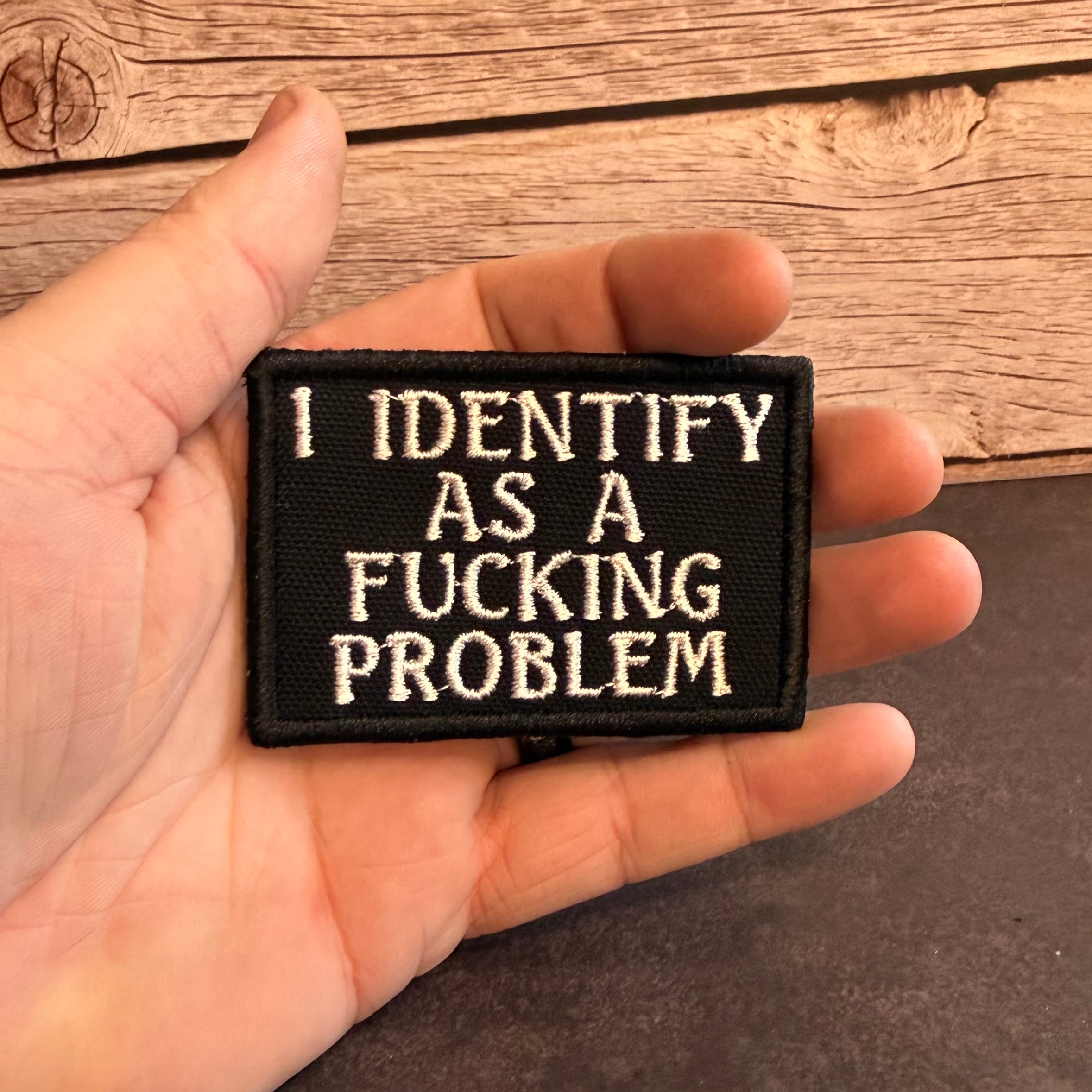 I Identify As The Problem Funny Morale Patch, 2x3" | Made in USA | VELCRO® Brand Hook Backing
