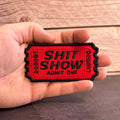 Shit Show Ticket Funny Morale Patch, 2.3x4" | Made in USA | VELCRO® Brand Hook Backing