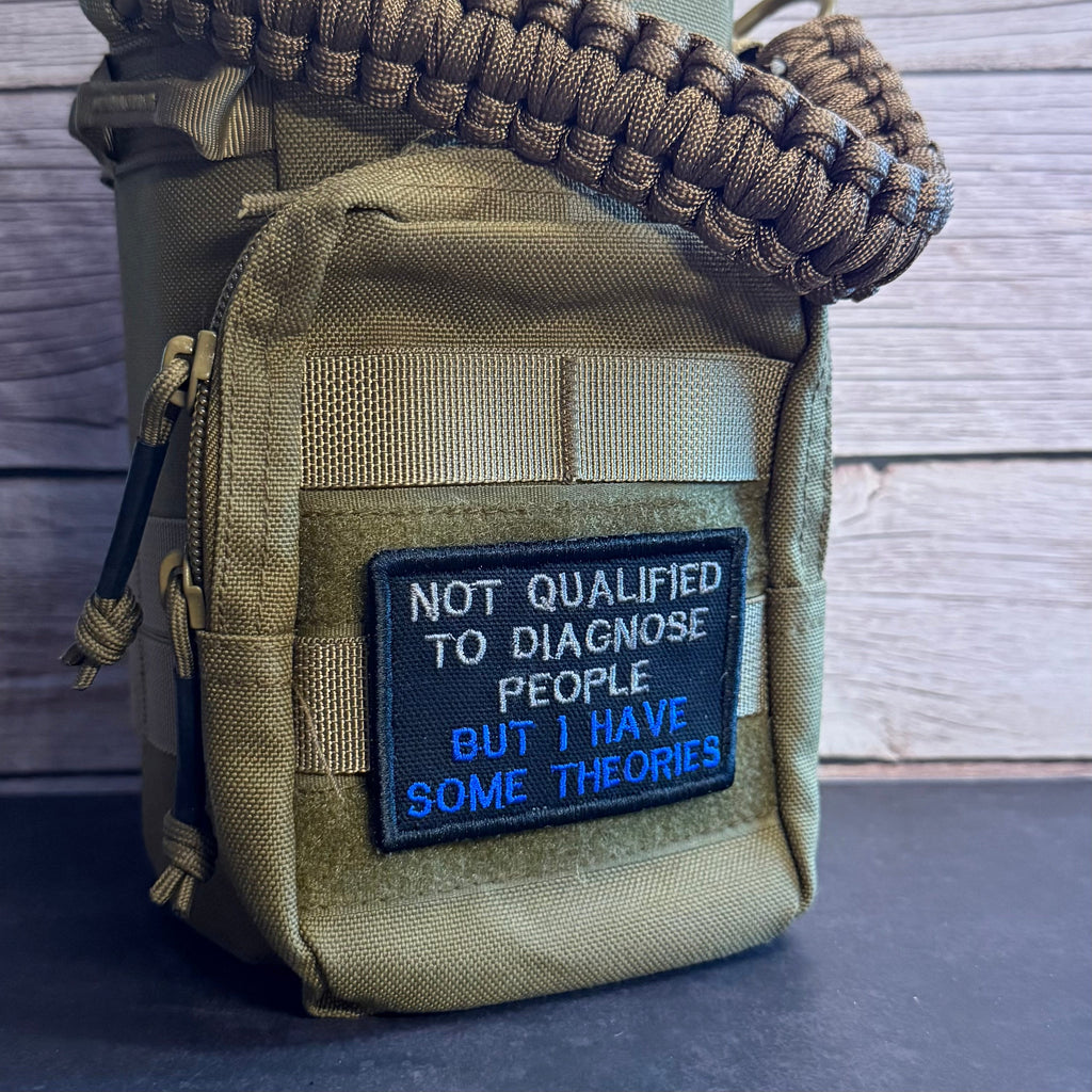 Not Qualified to Diagnose People, But I Have Theories Funny Morale Patch | Made in USA | VELCRO® Brand Hook Backing