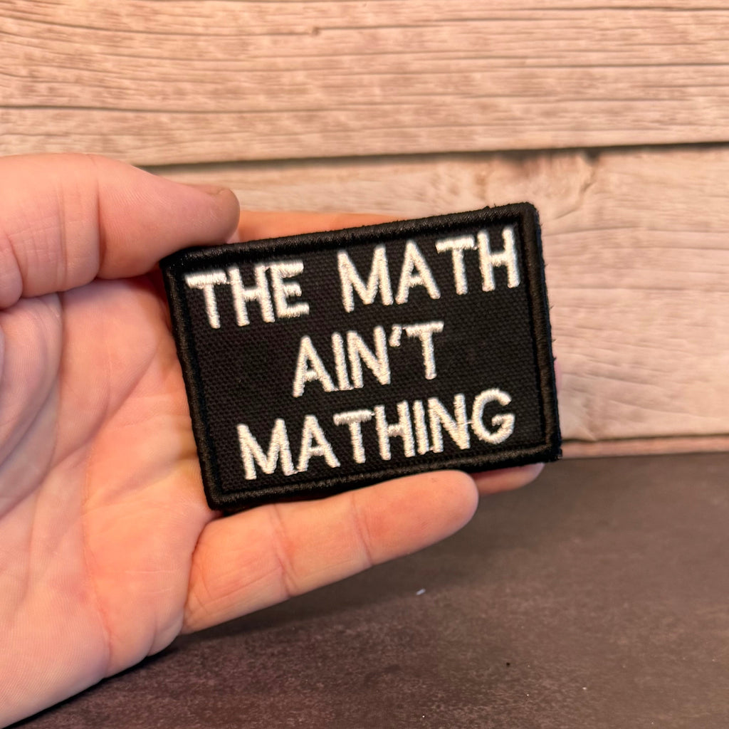The Math Ain't Mathing Funny Morale Patch, 2x3" | Made in USA | VELCRO® Brand Hook Backing