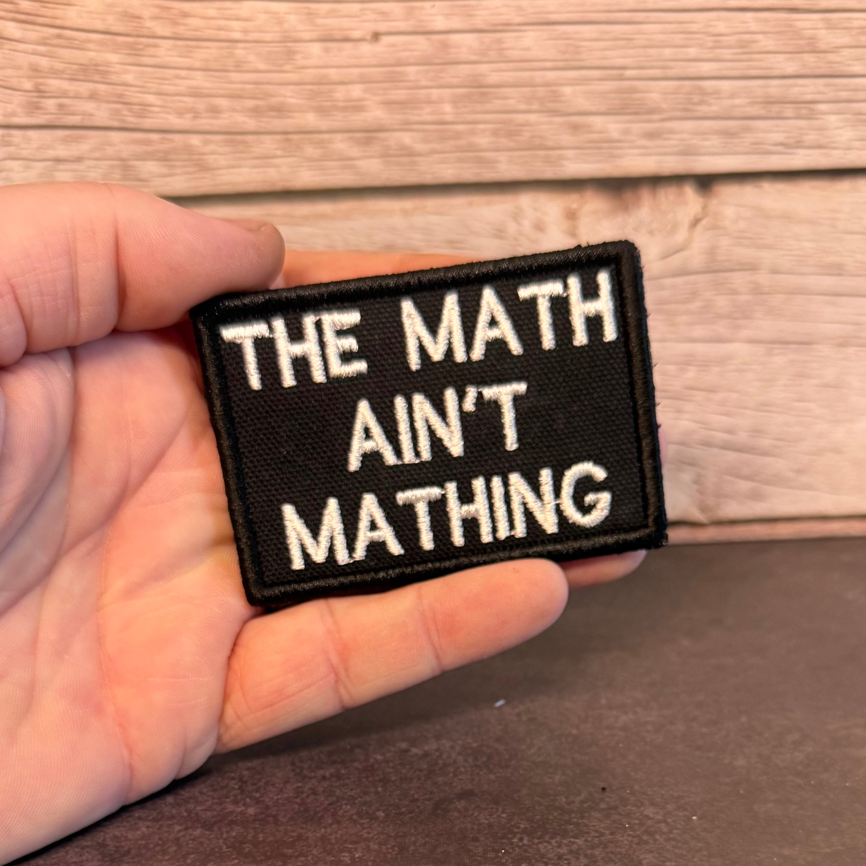 The Math Ain't Mathing Funny Morale Patch, 2x3" | Made in USA | VELCRO® Brand Hook Backing